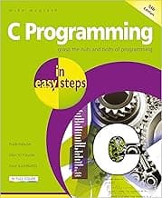 C Programming in easy steps: Updated for the GNU Compiler version 6.3.0
